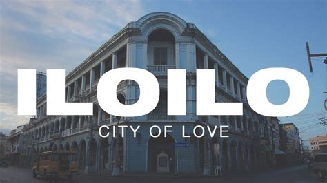 Iloilo, city of love .
